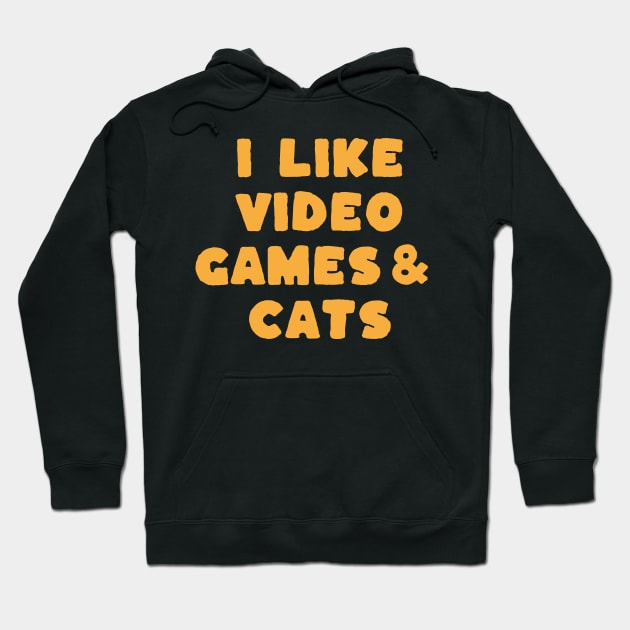 I Like Video Games & Cats Hoodie by Alea's